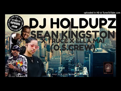DJHOLDUPZ X SEAN KINGSTON X TRUCE X ELLA MAI