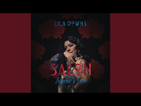 Palabras de mujer – Lila Downs