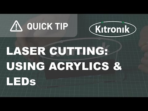 Laser Cutting - Making edge lit signs with LEDs & Acrylic - Kitronik Quick Tip