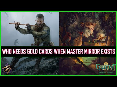 Gwent | Don't Worry About Gold Cards When Master Mirror Exists!