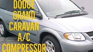 01-07 Dodge Grand Caravan A/C overhaul