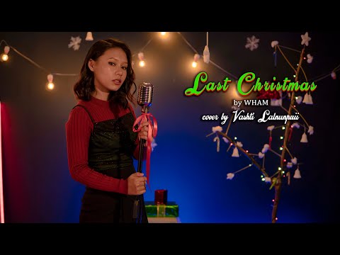Vashti Lalnunpuii -  Last Christmas (Cover song)