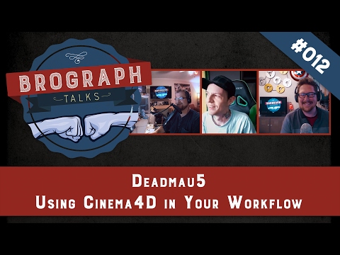 Brograph Talk 012 - Deadmau5 - Using Cinema4D in Your Workflow