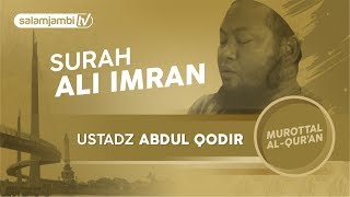 Download lagu Surah Ali Imran - Ustadz Abdul Qodir mp3