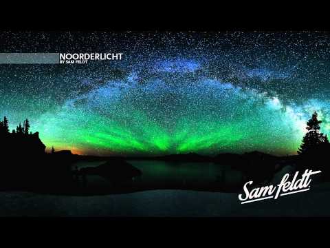 "Noorderlicht" ♫ | Deep DJ Mix by Sam Feldt