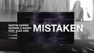 Martin Garrix, Matisse &amp; Sadko feat. Alex Aris - Mistaken (Club Mix)