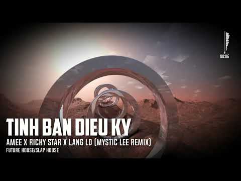 TÌNH BẠN DIỆU KỲ - AMEE x Ricky Star x Lăng LD (Mystic Lee Remix)