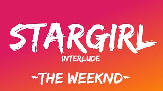 The Weeknd - Stargirl Interlude (Lyrics) ft. Lana Del Rey TikTok new songs ~ Starboy ~ Reminder