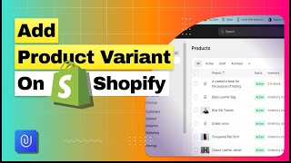 How to Add Product Variant on Shopify Store | Adding Multiple Variable product and Images