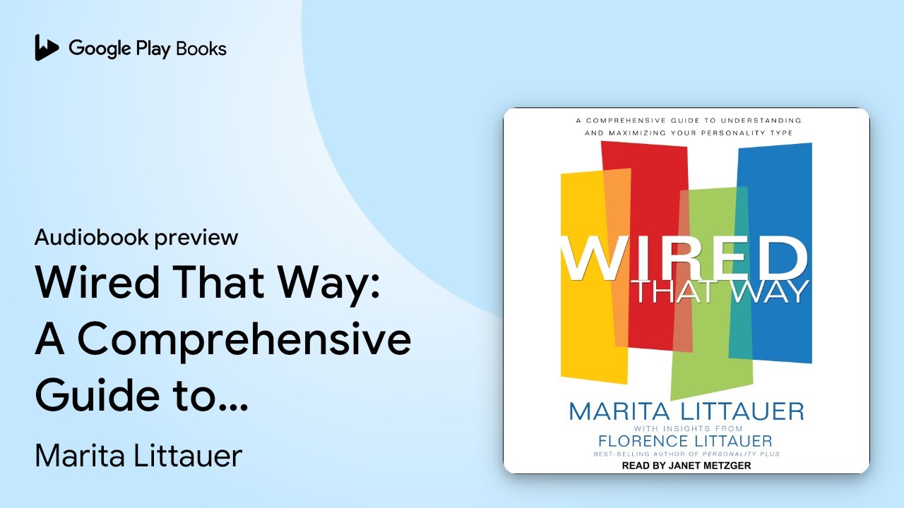 Wired That Way: A Comprehensive Guide to… by Marita Littauer · Audiobook preview