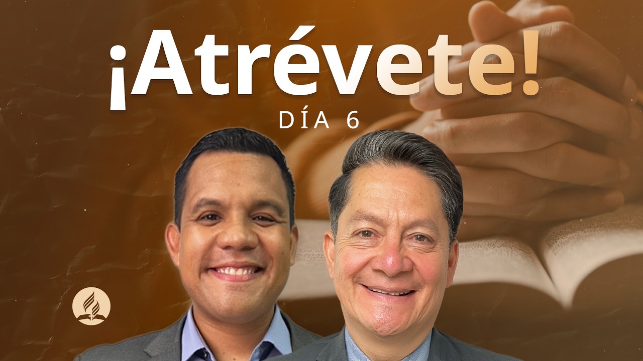 ► Día 6 ◀︎ 10 Días de Oración 2026 🙏 ● Iglesia Adventista del Séptimo Día