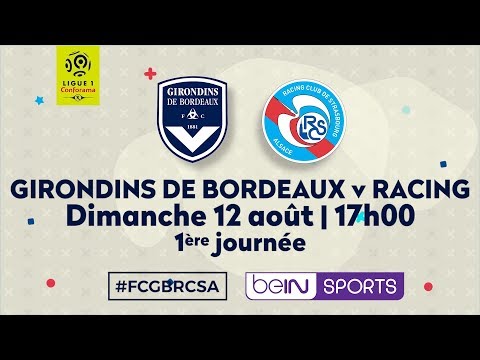 Présentation de Bordeaux-Racing (J1 Ligue 1 18/19)
