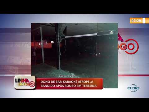 LINHA DE FOGO (30 10) DONO DE BAR-KARAOKíŠ ATROPELA BANDIDO APí“S ROUBO