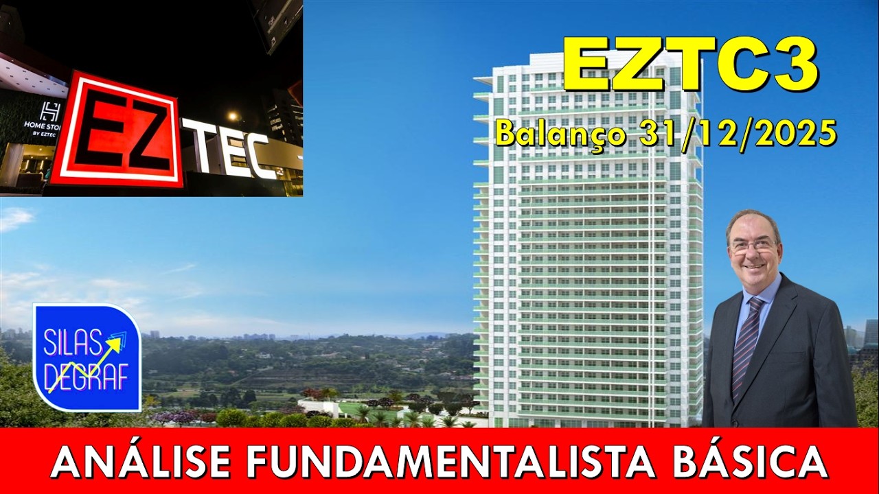 EZTC3 - EZ TEC EMPREEND. PARTICIP. S/A. ANÁLISE FUNDAMENTALISTA BÁSICA. PROF. SILAS DEGRAF. 12/2025