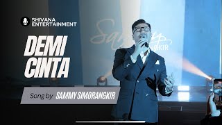 Download lagu SAMMY SIMORANGKIR - DEMI CINTA ( Live )  | SHIVANA ENTERTAINMENT mp3