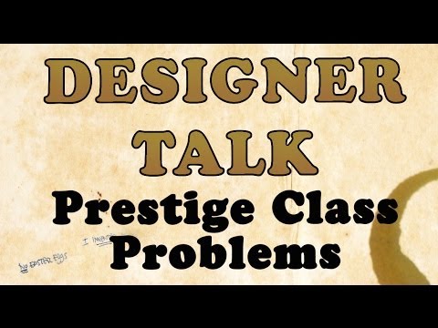 Designer Talk: Prestige Class Problems