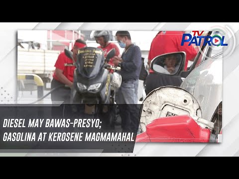 Diesel may bawas-presyo; gasolina at kerosene magmamahal TV Patrol
