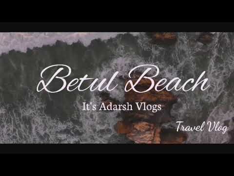 Betul Beach || Goa || Cinematic Vedio || It's Adarsh Vlogs