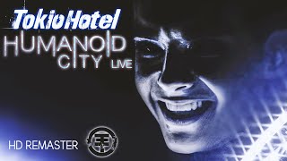 Tokio Hotel - Humanoid City LIVE (2010) | HD Remaster