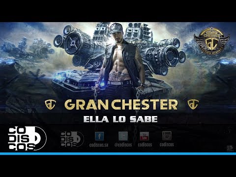 Gran Chester - Ella Lo Sabe | Audio