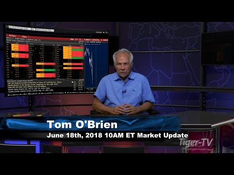 June 18th 10AM ET Market Update with Tom O'Brien on TFNN