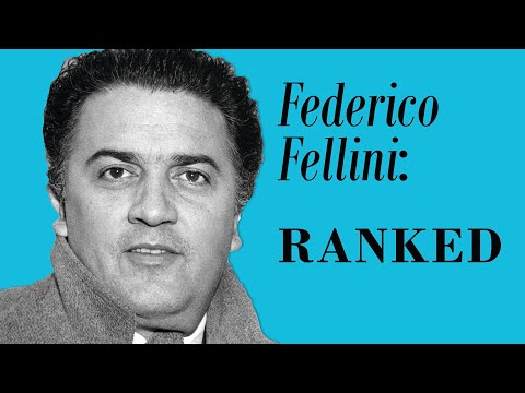 RANKING THE FILMS OF FEDERICO FELLINI: An In-Depth Reflection on a Master's Filmography