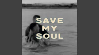 SAVE MY SOUL