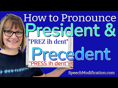 How to Pronounce Precedent and President