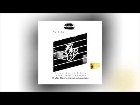 Tu Y Yo (audio official) Franciskao El Diex Ft Q Love FKO_10X @QualityArt