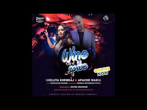 Shellita Khemraj & Apache Waria - Wine Out Of Spite (2022)