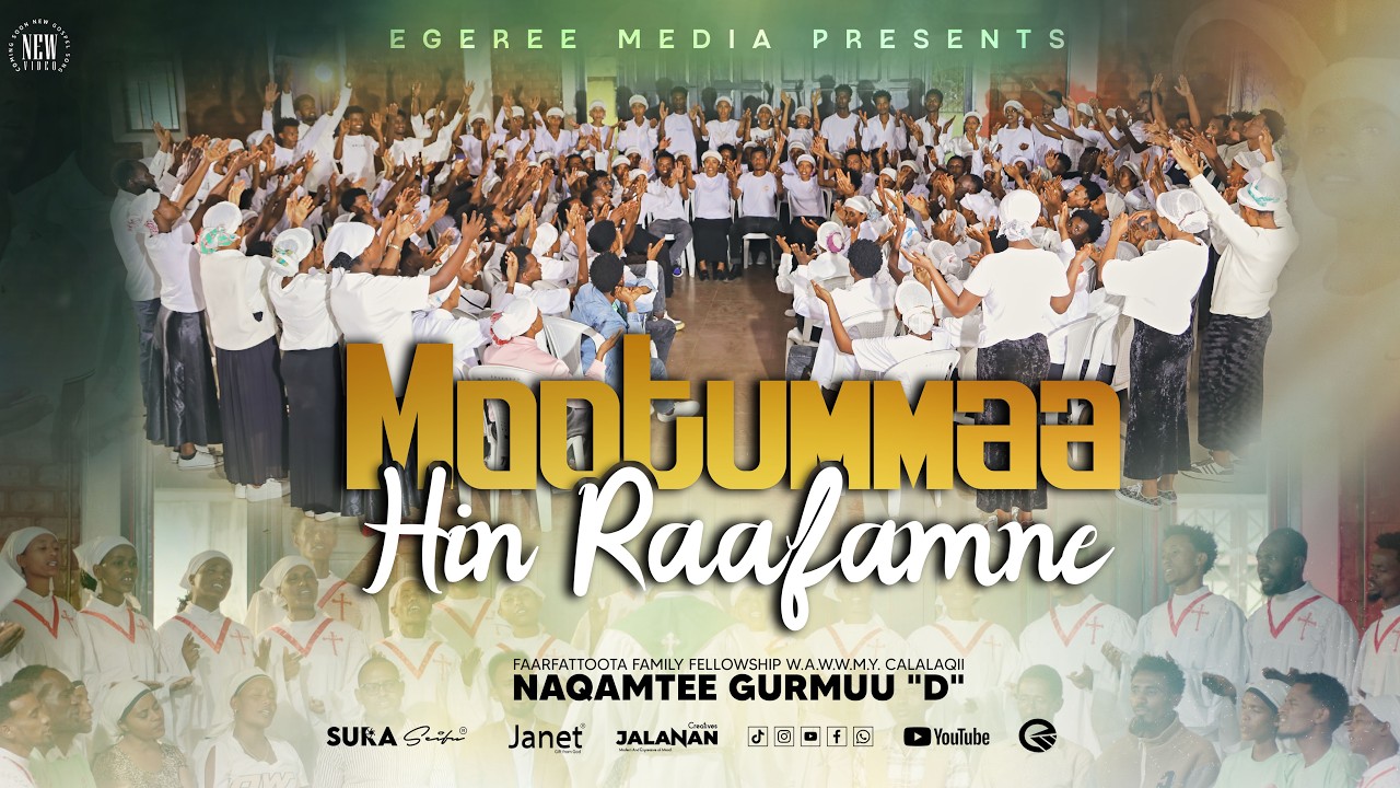 MOOTUMMAA HIN RAAFAMNE | WMY CALALAQII NAQAMTEE | EGEREE MEDIA