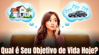 Desperte Seu Objetivo de Vida: Uma Jornada para o que Realmente Importa