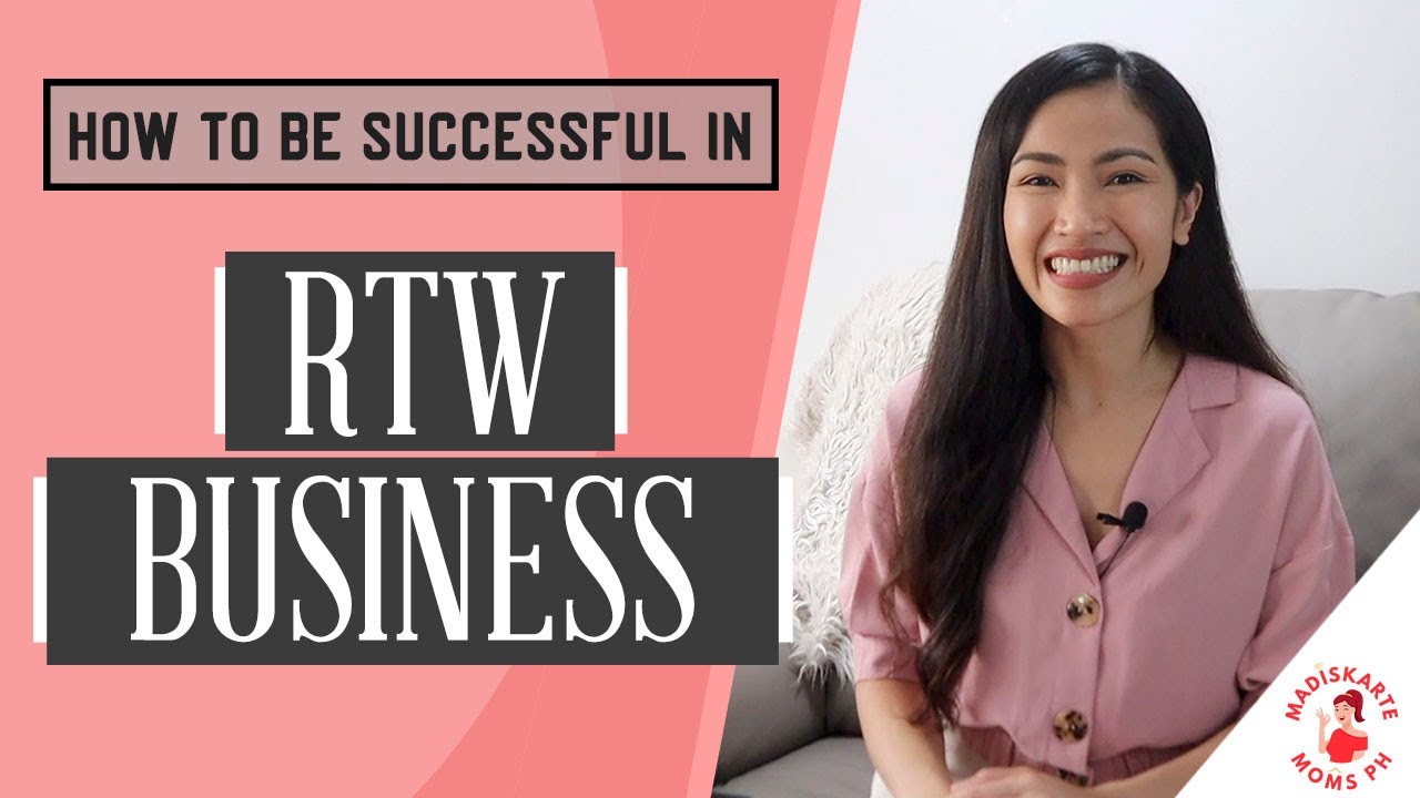 HOW TO BE SUCCESSFUL IN RTW BUSINESS | MADISKARTE MOMS PH