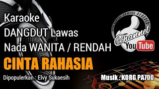Download lagu CINTA RAHASIA Karaoke - Elvy Sukaesih || Nada Rendah WANITA mp3