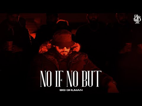 BIG Ghuman - NO IF NO BUT ( Official EP Audio ) New Punjabi Song 2023