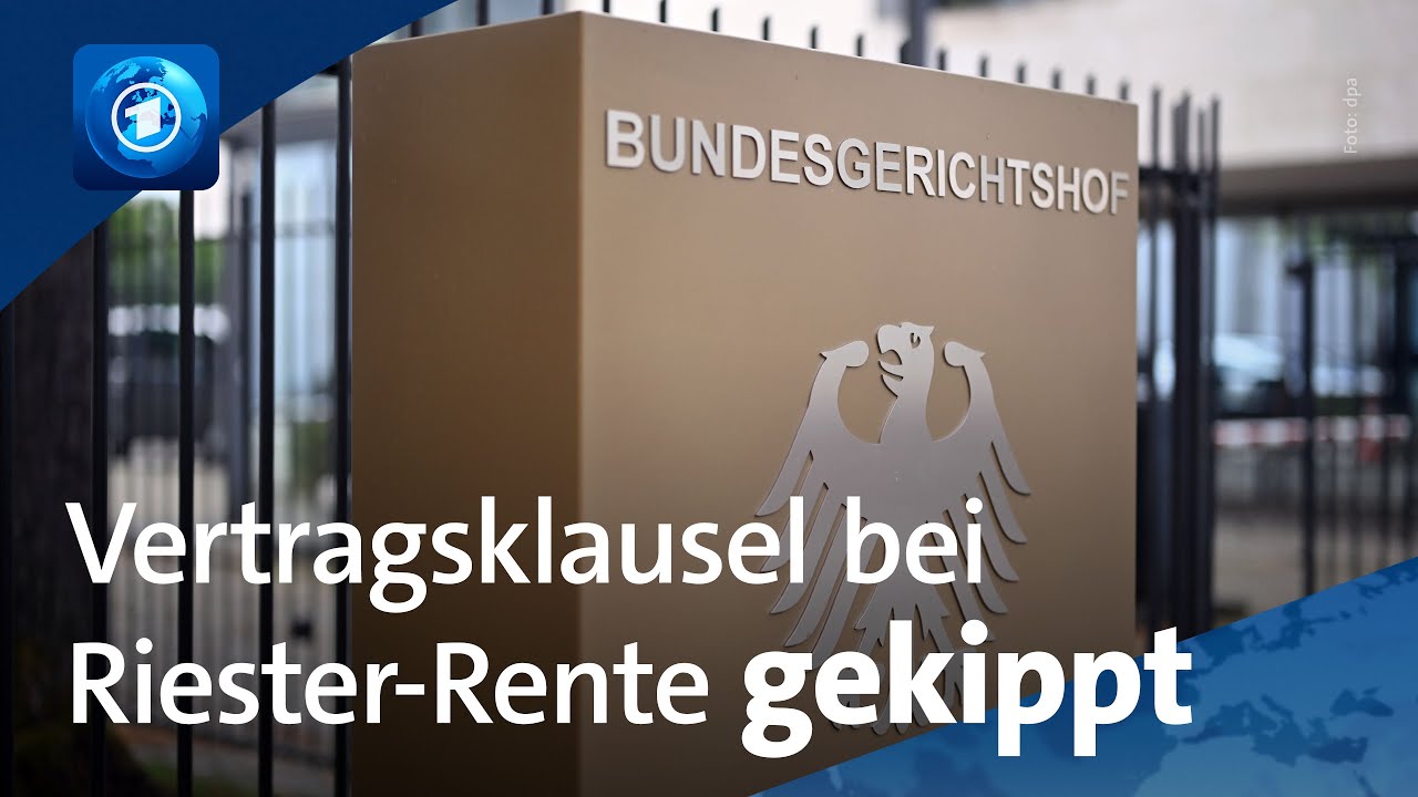 Bundesgerichtshof kippt Vertragsklausel zur Riester-Rente