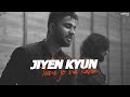 Jiyein Kyun Tune Jo Na Kaha Vivek Singh Jugal Cover