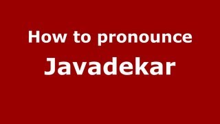 How to pronounce Javadekar
