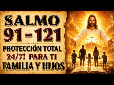 24/7 PROTECCIÓN! SALMO 91 Y 121 BEFORE YOU LEAVE | TOTAL PROTECCIÓN PARA YOU, TUS FAMILIA, Y ...
