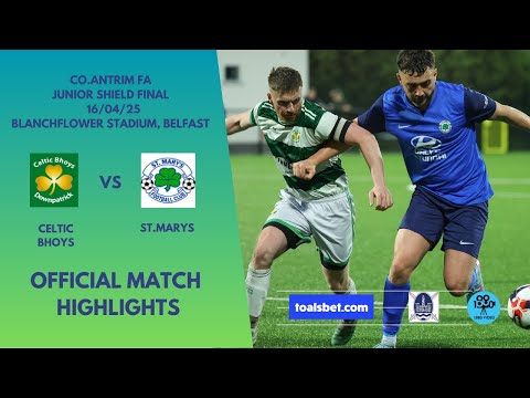 Co.Antrim FA Junior Shield Final 2025 - Celtic Bhoys v St.Mary's FC
