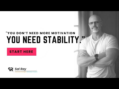 You don’t need more motivation.You need stability.