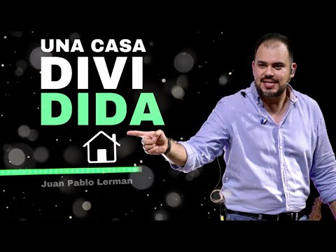 A DIVIDED HOUSE | Juan Pablo Lerman (A message for the family)