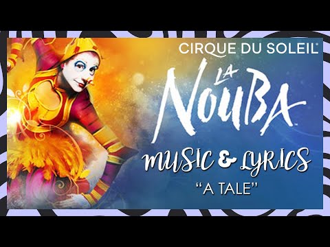 *New* Music & Lyrics Video! | La Nouba's 'A Tale' | Cirque du Soleil