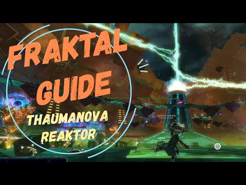 GW2 Fraktal Guide: Thaumanova-Reaktor Fraktal