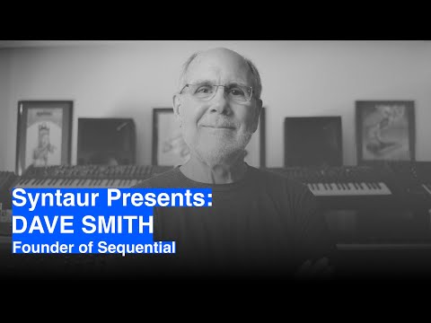 Syntaur Presents: Dave Smith, Founder of Sequential