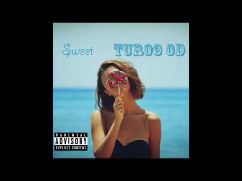 Turoo Od - Sweet (Official Audio)