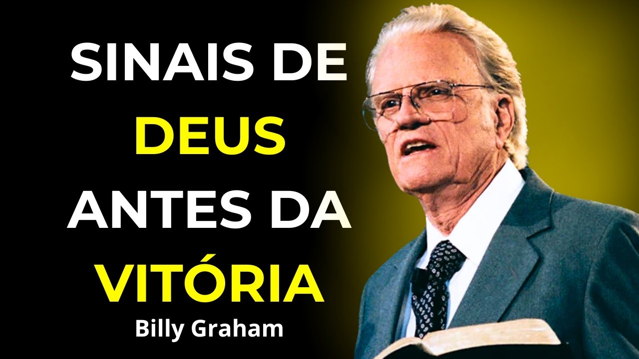 Quando Deus Estiver Prestes a Te Entregar Algo Grande, Você Verá Estes Sinais - Billy Graham