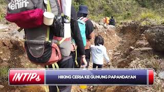 Intips - Hiking Ceria Ke Gunung Papandayan