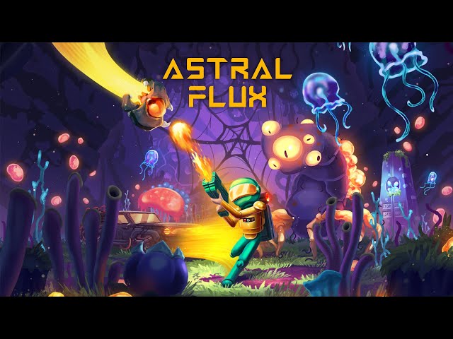 Video - Astral Flux (Switch)
