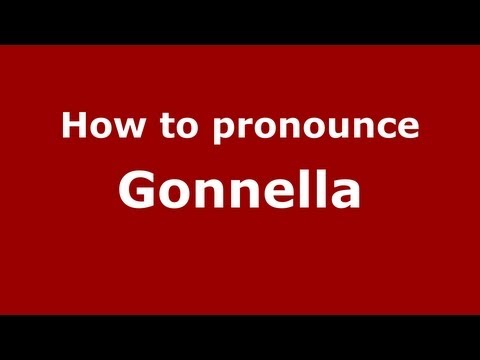 How to Pronounce Gonnella - PronounceNames.com